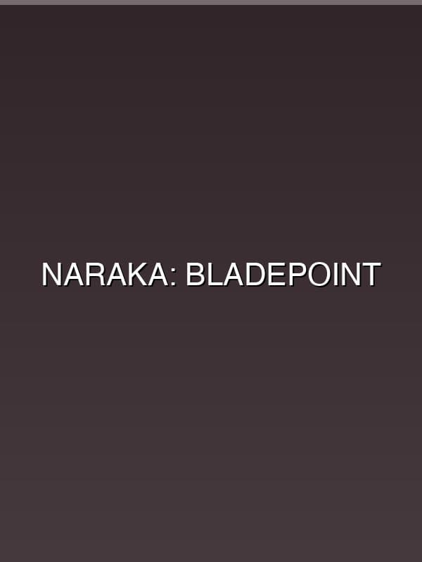 Naraka: Bladepoint