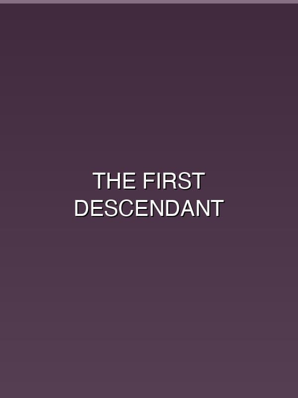 The First Descendant