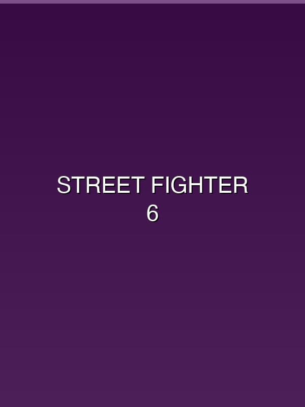 Street Fighter 6 Review