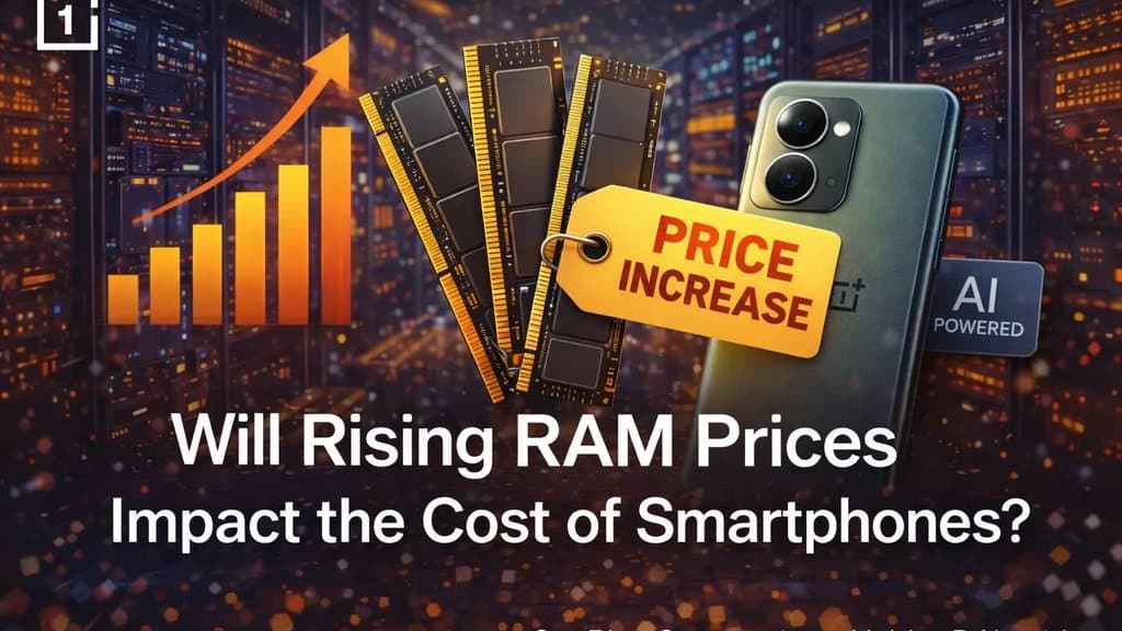 Phone RAM Prices Are Jumping Hard in 2Q26, and Budget Phones May Feel It First